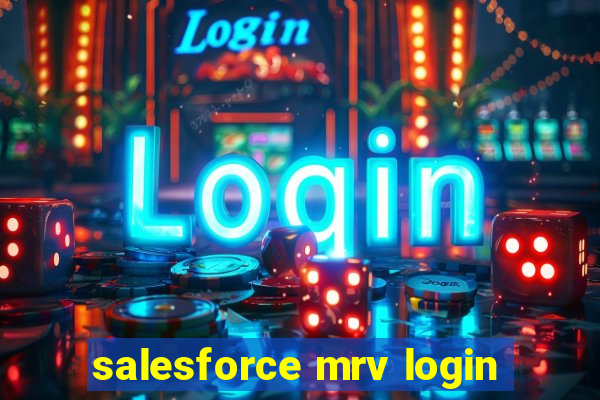 salesforce mrv login